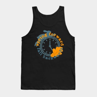 Spring Forward Fall Backwards Tank Top